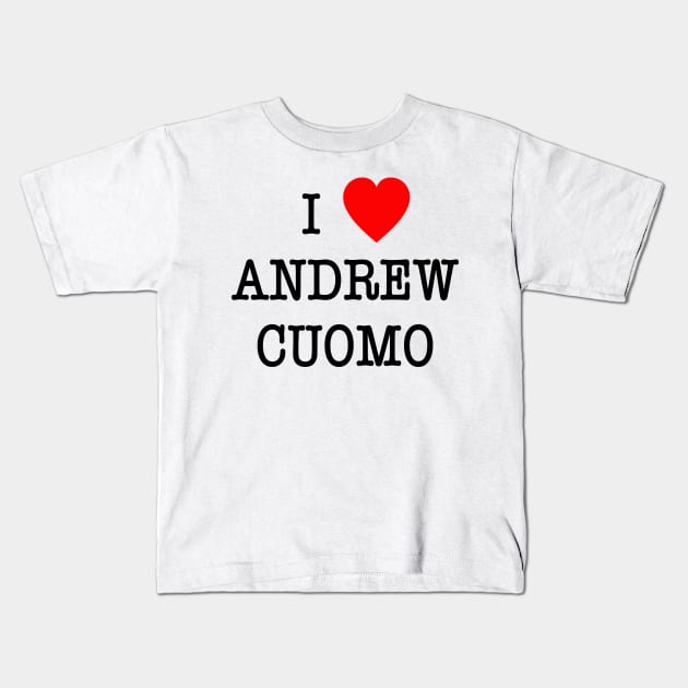 I Love Andrew Cuomo I Heart Cuomo Kids T-Shirt by Scarebaby